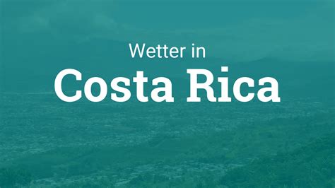 wetter in costa rica|San Jose, Costa Rica Daily Weather